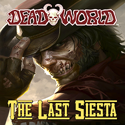 Deadworld The Last Siesta